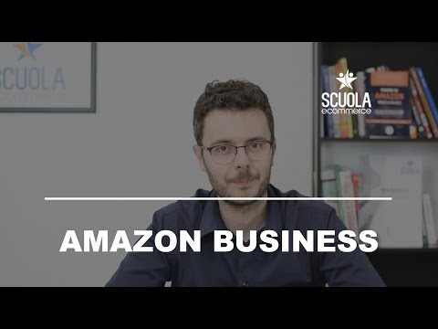 Cos’è Amazon Business e come funziona | Scuola Ecommerce