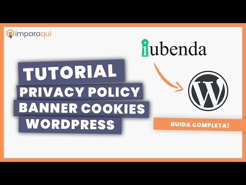 Tutorial Privacy e Cookie policy per WordPress con Iubenda