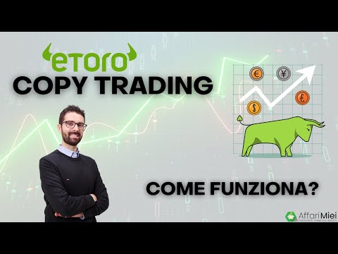 Come Funziona eToro: Guida al Copy Trading, Scopri il Metodo per Selezionare i Trader Migliori