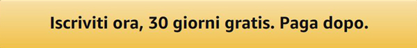 iscrizione 30 giorni gratis