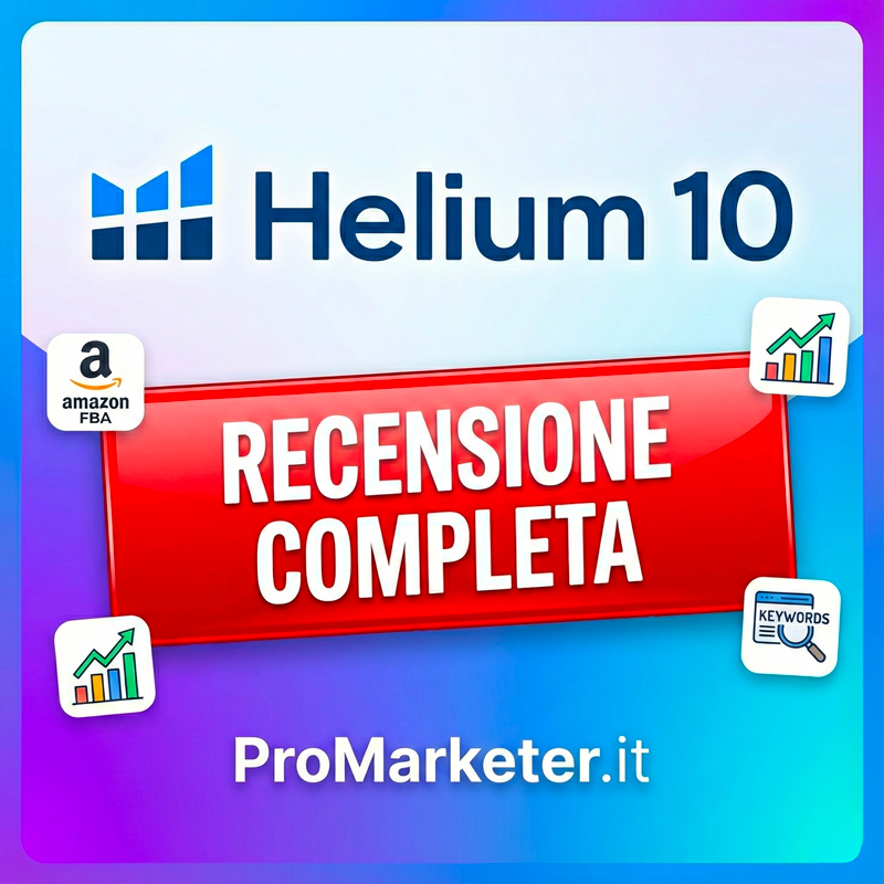 Helium 10 Recensione Prezzi e Guida Completa 2026