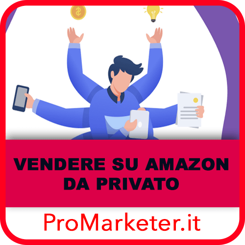 come vendere su amazon da privato senza partita iva o societa 1