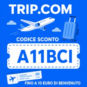 Codice sconto Trip.com A11BCI: coupon con fino a 10 euro di benvenuto