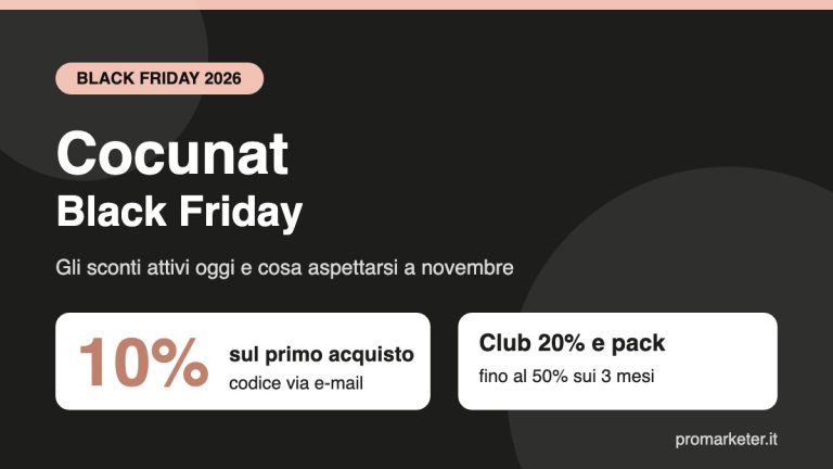 Cocunat Black Friday 2026 con il 10% sul primo acquisto, Club al 20% e pack fino al 50%