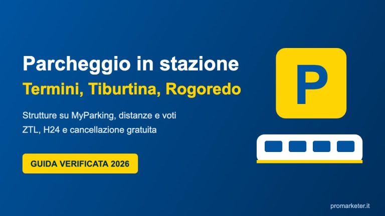 Parcheggio in stazione a Roma Termini, Tiburtina e Milano Rogoredo con MyParking
