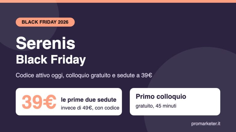 Serenis Black Friday 2026 con codice attivo, due sedute a 39€ e primo colloquio gratuito