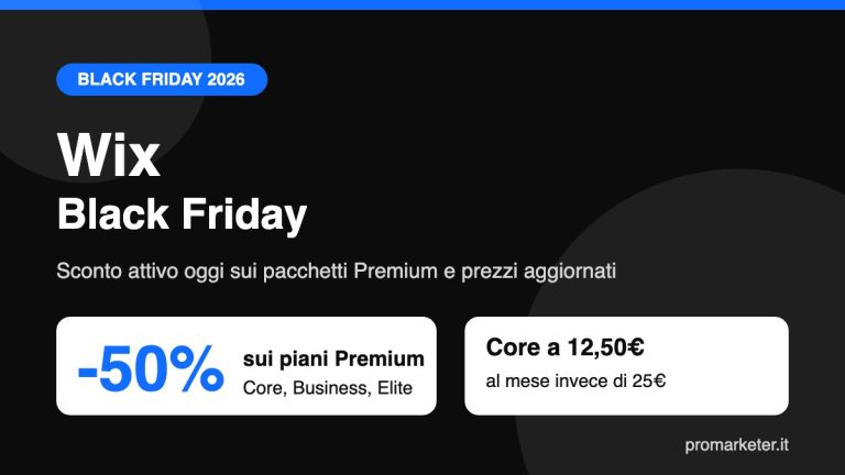 Wix Black Friday 2026 con sconto del 50% sui pacchetti Premium, Core a 12,50€ al mese